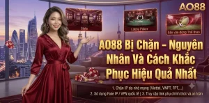 AO88 Bị Chặn – Nguyên Nhân Và Cách Khắc Phục Hiệu Quả Nhất
